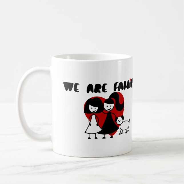 We Are Family Gay/lesbian family two women and dog Coffee Mug (Left)