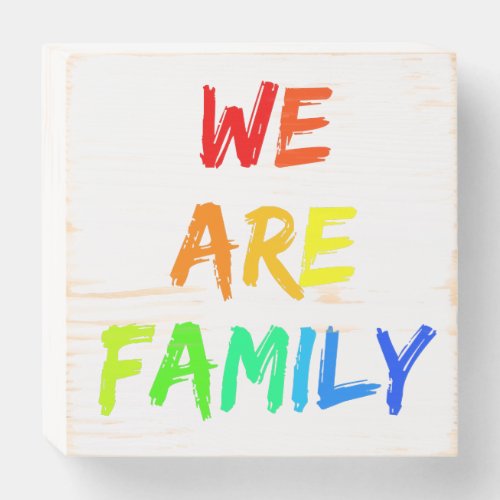 We Are Family LGBT Rainbow Adoption Wooden Box Sign