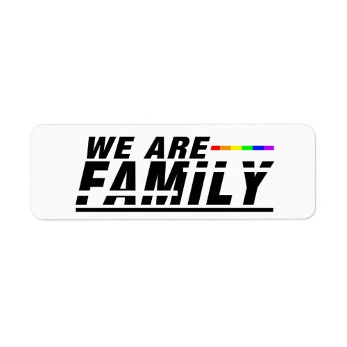 We are Family   LGBTQ Pride  Label