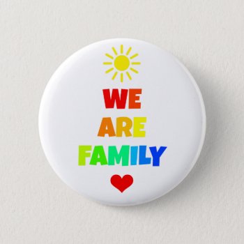 We Are Family Rainbow Sunshine Adoption Design Button by TheFosterMom at Zazzle