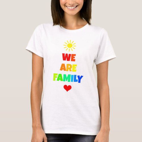 We Are Family Rainbow Sunshine Adoption Design T_Shirt