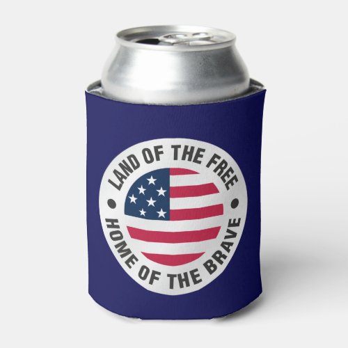 We Are Free July 4th Can Cooler