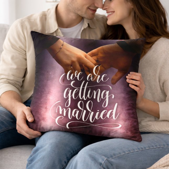 We Are Getting Married Romantic Engagement Throw Pillow (Creator Uploaded)