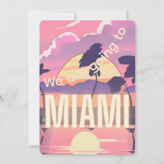 We are going to Miami Invitation