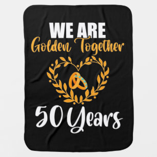 We Are Golden Together 50 Years Baby Blanket
