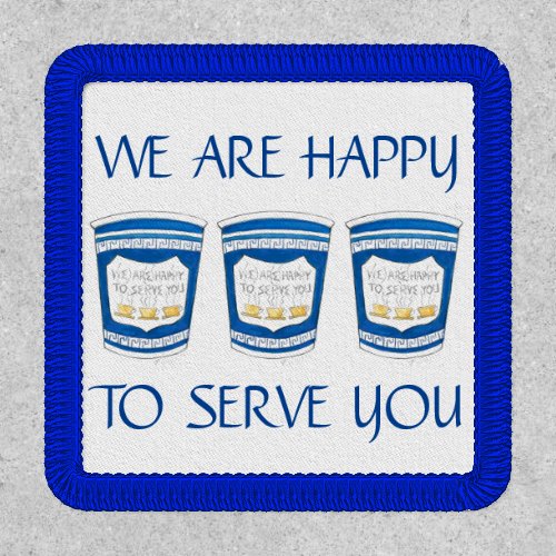 We Are Happy to Serve You Greek Diner Coffee Cup Patch