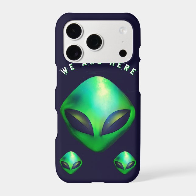 "We Are Here" Green Alien head Iphone Case (Back)