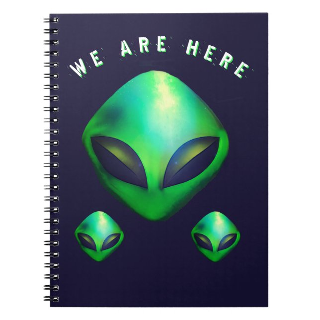 "We Are Here" Green Alien head Notebook (Front)