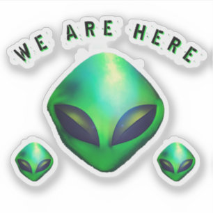 "We Are Here" Green Alien head Sticker