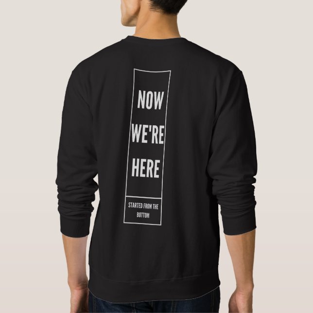 We are here sweatshirt (Back)