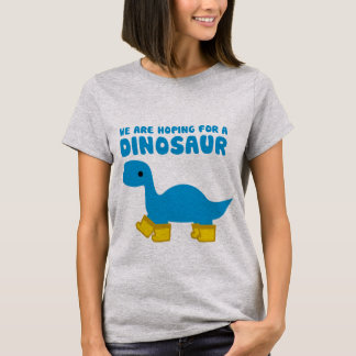 We Are Hoping for a Dinosaur: Brontosaurus T-Shirt