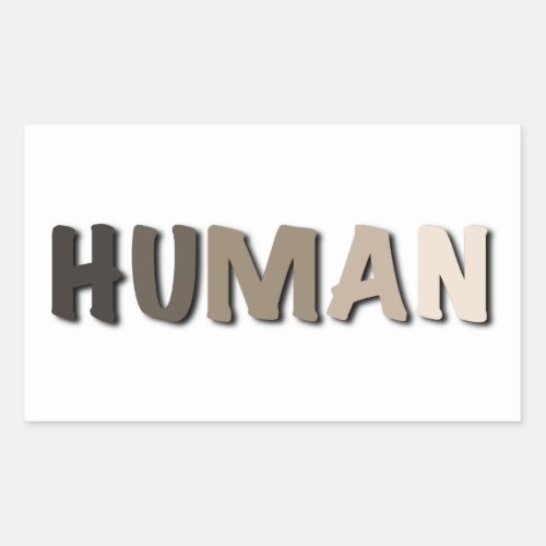 We are Human  one global community  Rectangular Sticker