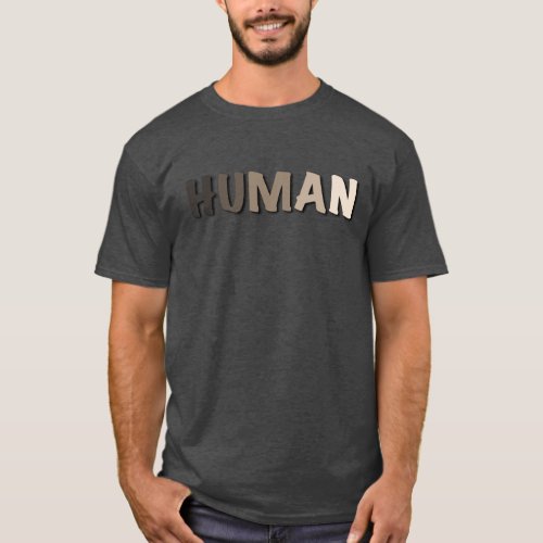 We are Human  one global community  T_Shirt