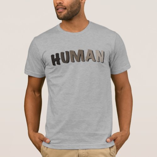 We are Human  one global community  T_Shirt