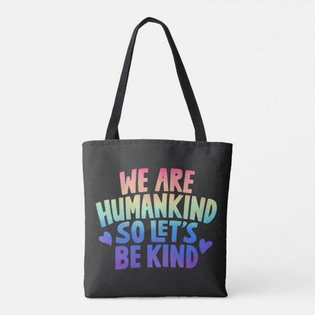 We Are Humankind So Lets Be Kind Quote Rainbow Tote Bag (Back)