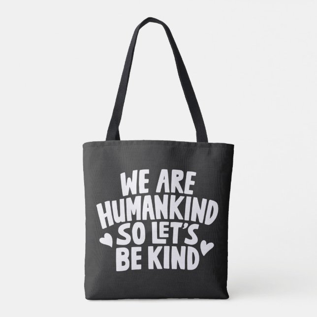 We Are Humankind So Lets Be Kind Saying Tote Bag (Back)