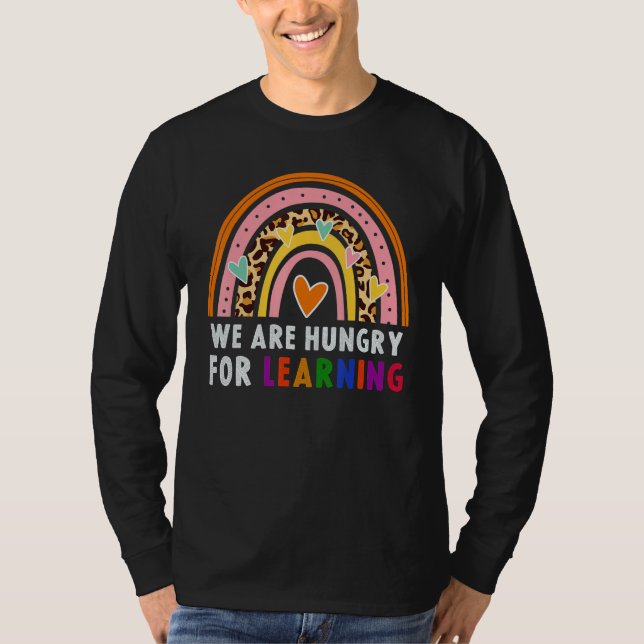 We Are Hungry For Learning Rainbow Caterpillar Tea T-Shirt (Front)