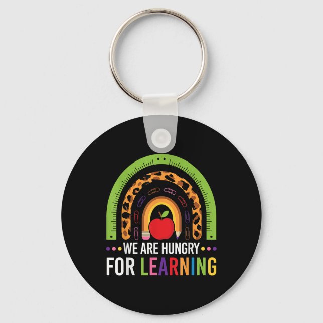 We Are Hungry For Learning Rainbow First Day Of Sc Keychain (Front)