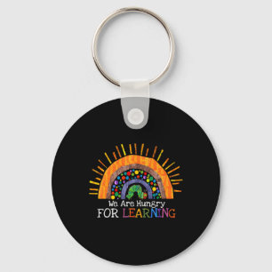 We Are Hungry For Learning Rainbow Teacher Gift Keychain