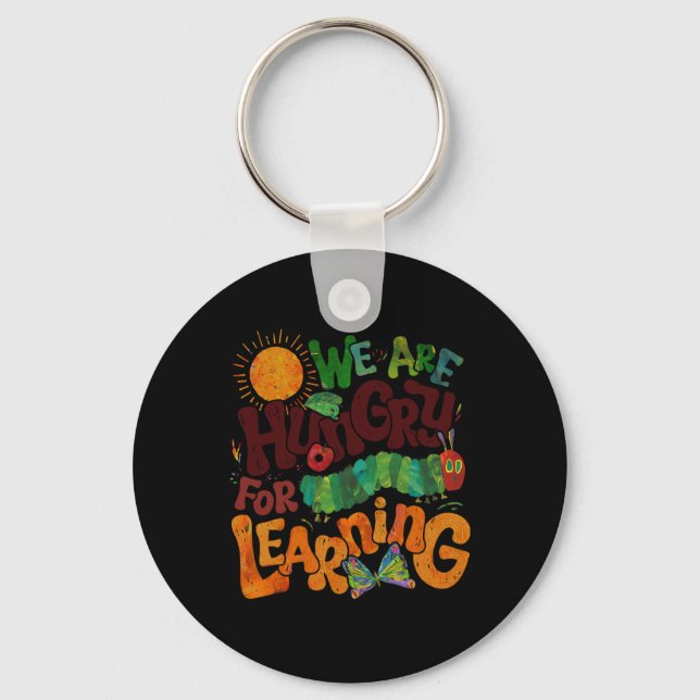 We Are Hungry For Learning Teacher First Day Ck To Keychain (Front)