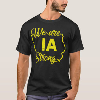 We Are IA Strong TShirt