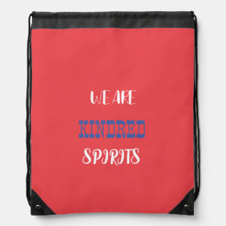 WE ARE KINDRED SPIRITS-BASIC -DRAW STRING BACKPACK
