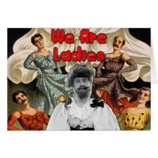 We Are Ladies - Greeting/Note Card