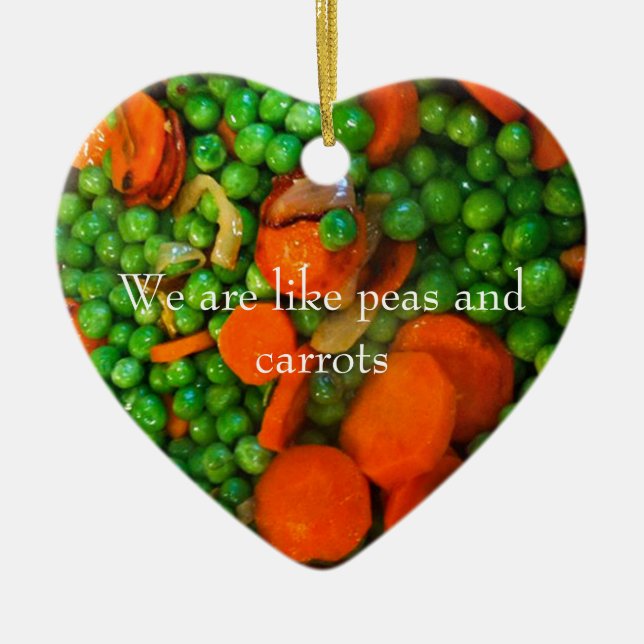 We Are Like Peas and Carrots Ceramic Ornament (Front)