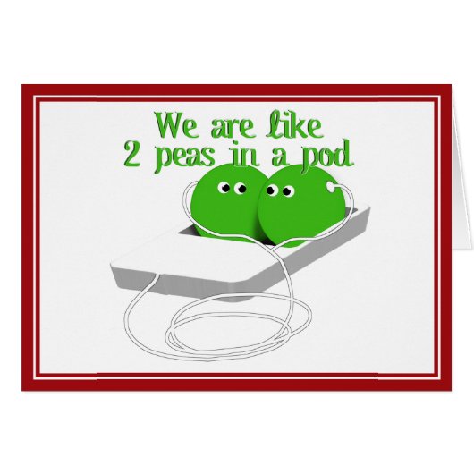 We are Like Two Peas in a Pod Cards (Front Horizontal)