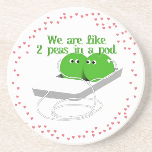 We Are Like Two Peas in a Pod Coaster