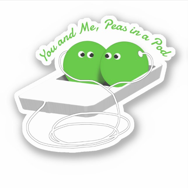 We Are Like Two Peas in a Pod Sticker (Front)