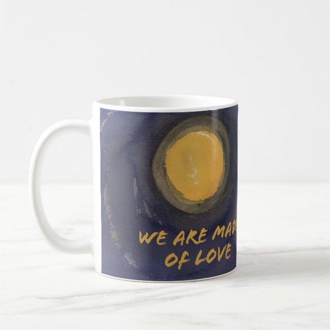 We are made of Love ...and coffee Mug (Left)