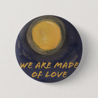 We are made of Love Button