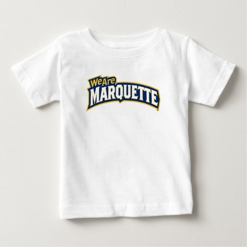 We Are Marquette Baby T_Shirt