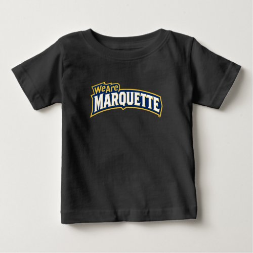 We Are Marquette Baby T_Shirt