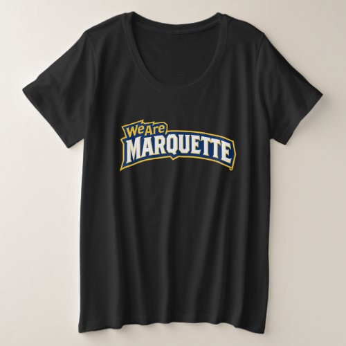We Are Marquette Plus Size T_Shirt