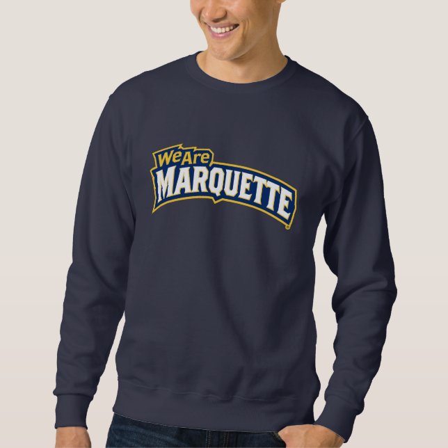 We Are Marquette Sweatshirt (Front)