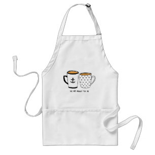 We are Meant Tea Be Adult Apron