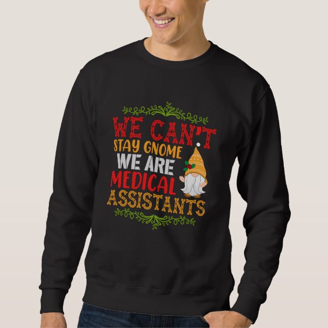 We Are Medical Assitants Gnomes Sweatshirt (Front)