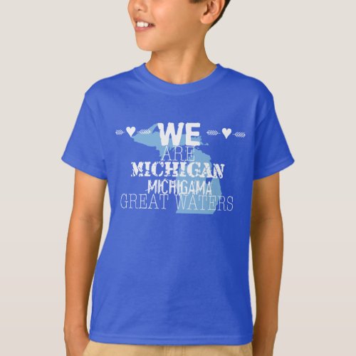 We Are Michigan Michigama Great Waters T_Shirt
