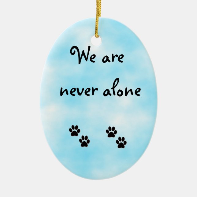 We are never alone-oval ornament (Front)