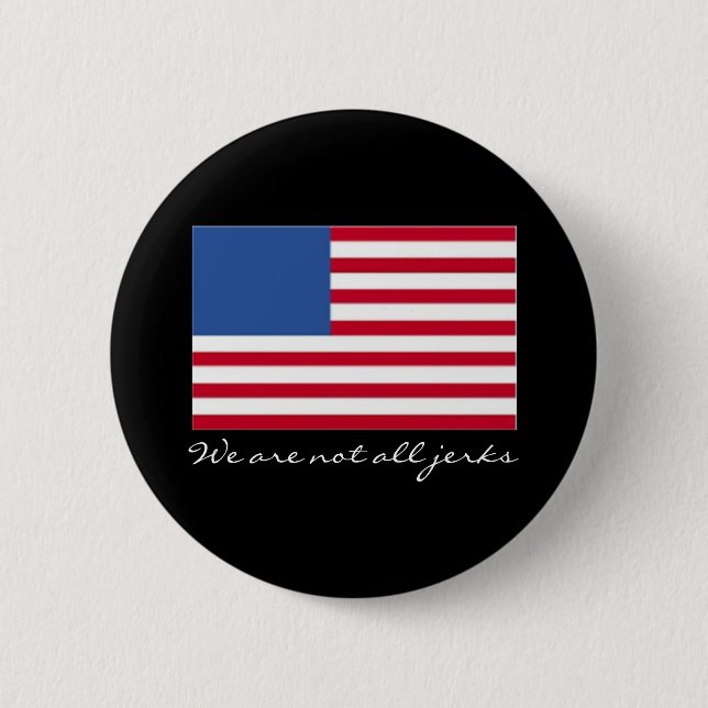 We are not all jerks pinback button (Front)