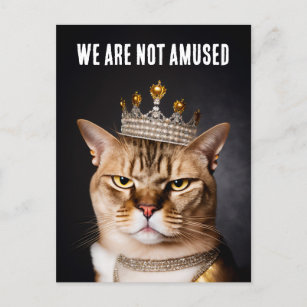 We Are Not Amused Royal Grumpy Cat Wearing A Crown Postcard