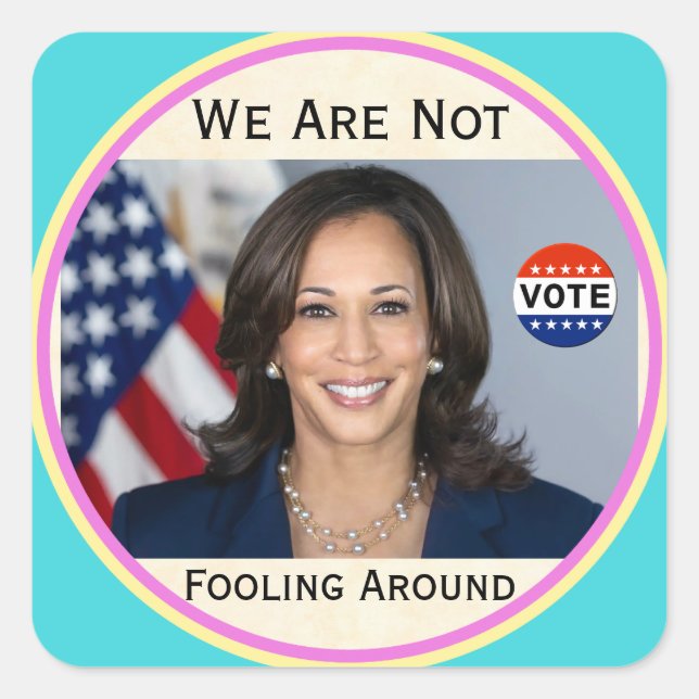We Are Not Fooling Around Sticker (Front)