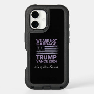 We Are Not Garbage: Trump Vance 2024 Stand Proud iPhone 16 Case
