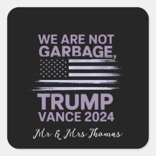We Are Not Garbage: Trump Vance 2024 Stand Proud Square Sticker