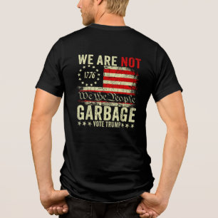 We Are Not Garbage VoteTrump 2024 Trump Supporter  Tri-Blend Shirt