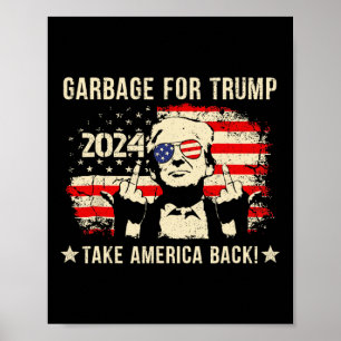 We Are Not Garbyge Votetrump 2025 Trump Supporter  Poster