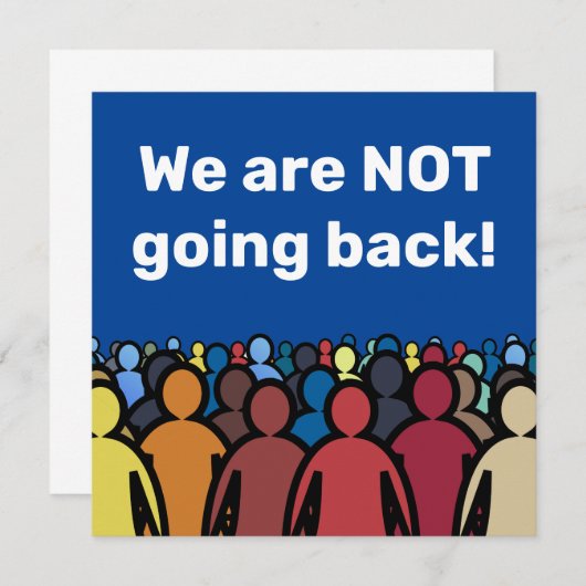 We are NOT going back  (Front/Back)