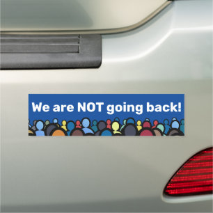 We are NOT going back  Car Magnet